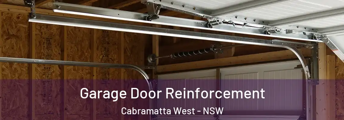 Garage Door Reinforcement Cabramatta West - NSW