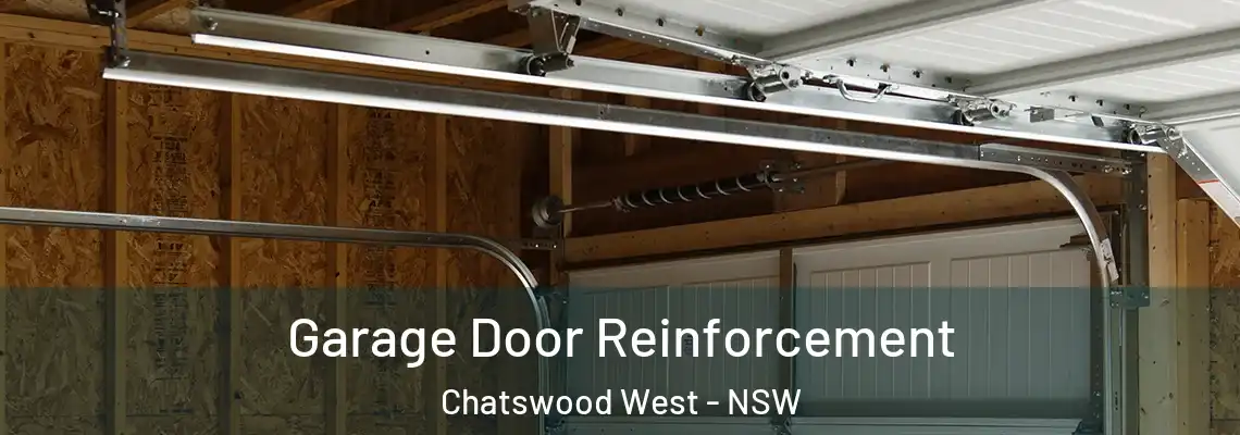 Garage Door Reinforcement Chatswood West - NSW