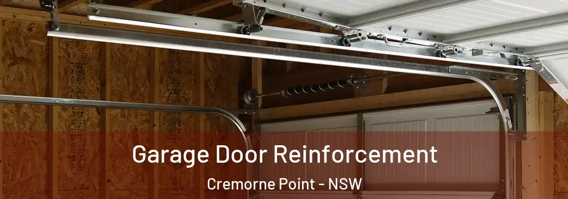 Garage Door Reinforcement Cremorne Point - NSW