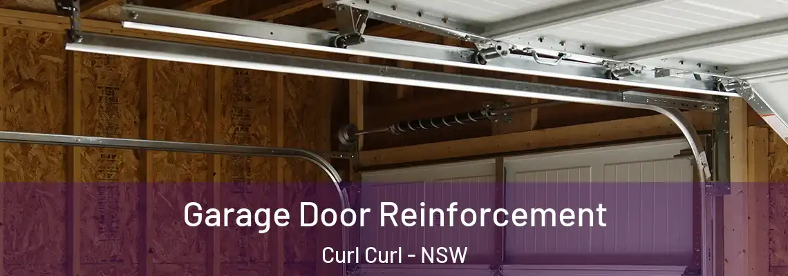 Garage Door Reinforcement Curl Curl - NSW
