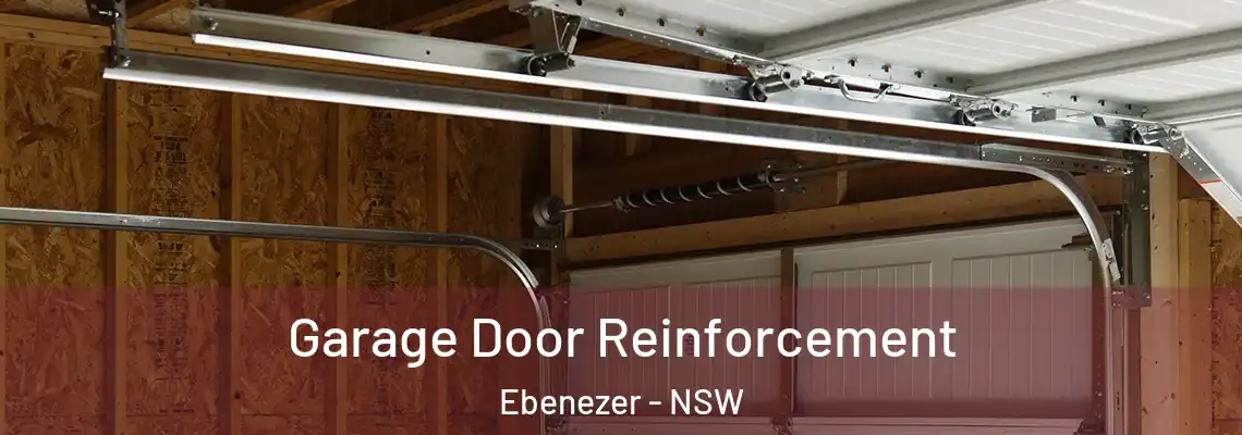 Garage Door Reinforcement Ebenezer - NSW