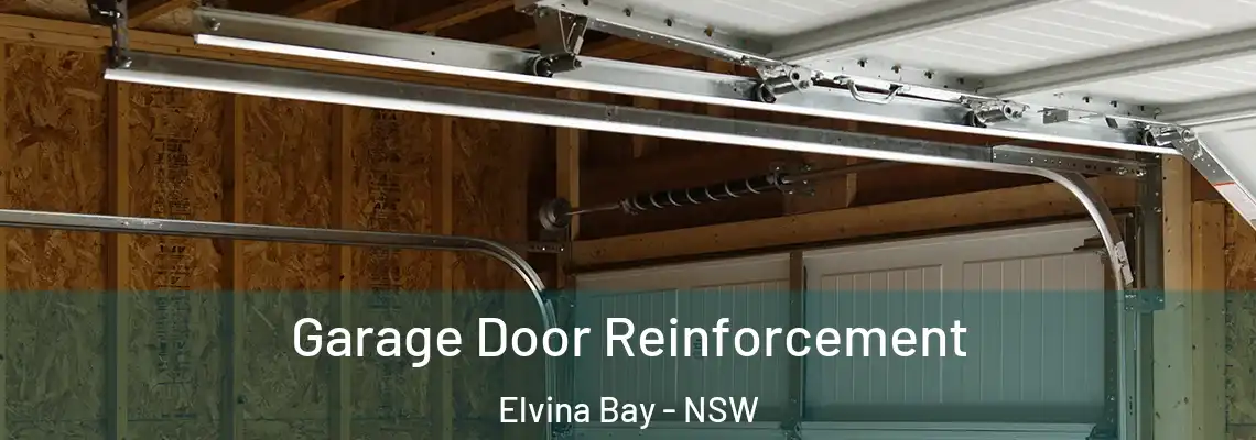 Garage Door Reinforcement Elvina Bay - NSW