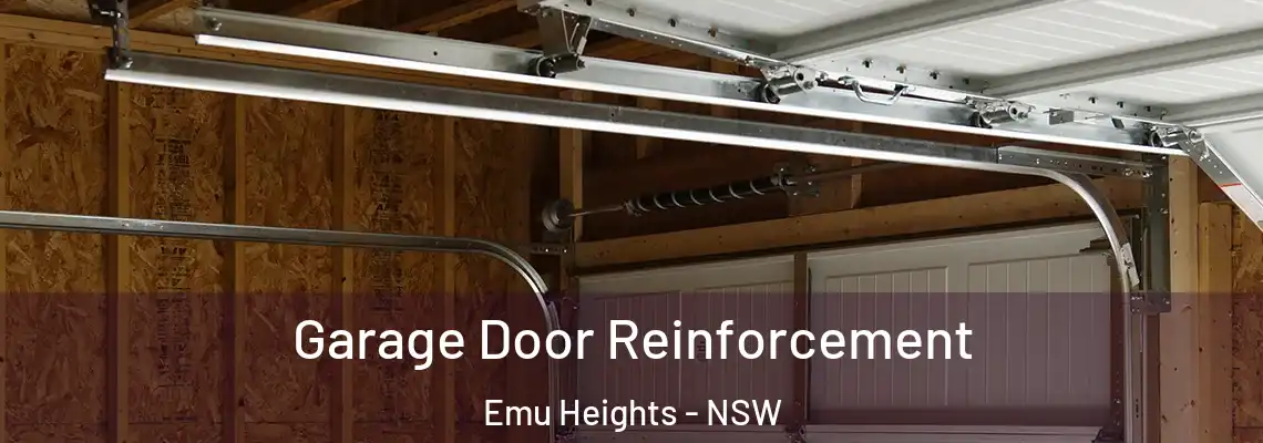 Garage Door Reinforcement Emu Heights - NSW