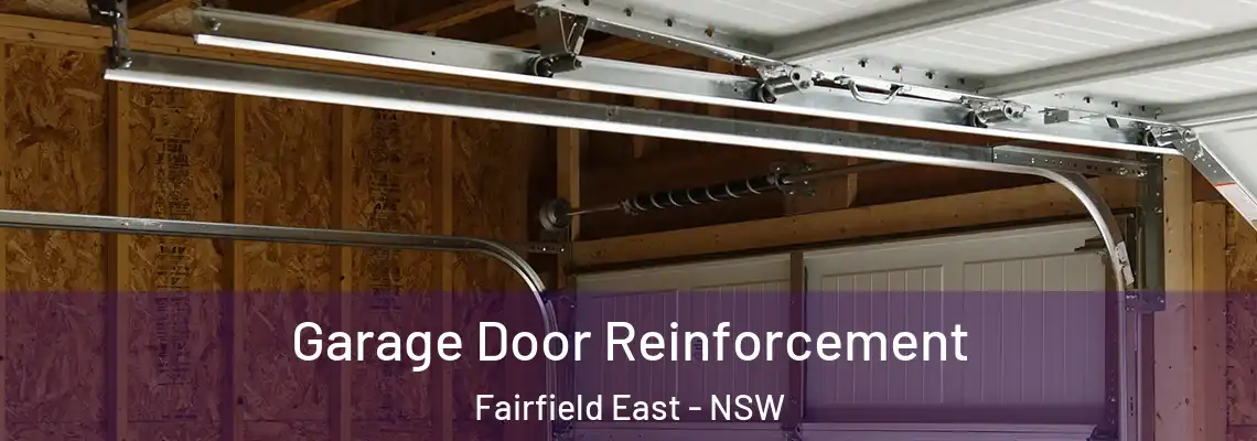 Garage Door Reinforcement Fairfield East - NSW