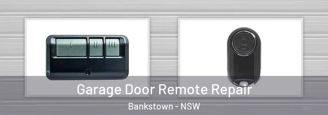 Garage Door Remote Repair Bankstown - NSW