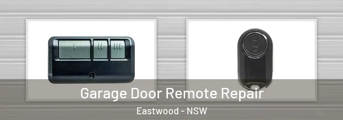 Garage Door Remote Repair Eastwood - NSW