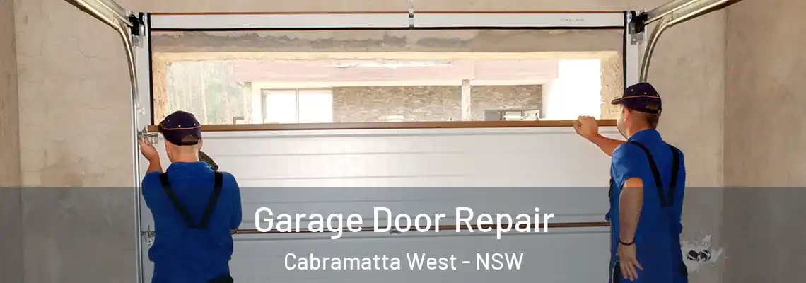 Garage Door Repair Cabramatta West - NSW