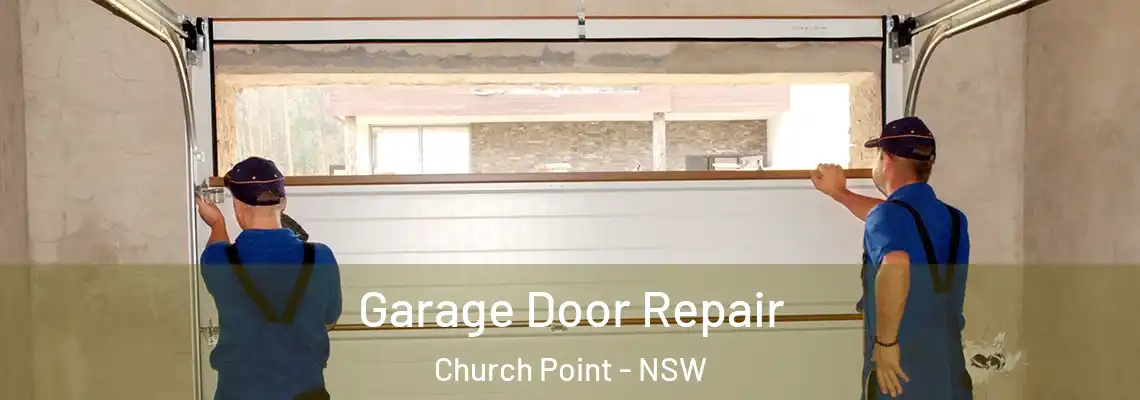 Garage Door Repair Church Point - NSW