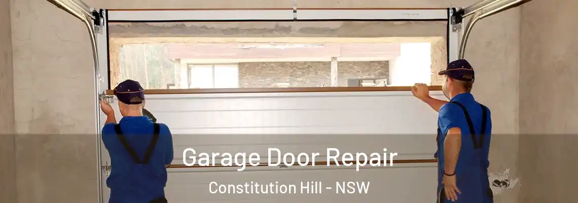Garage Door Repair Constitution Hill - NSW