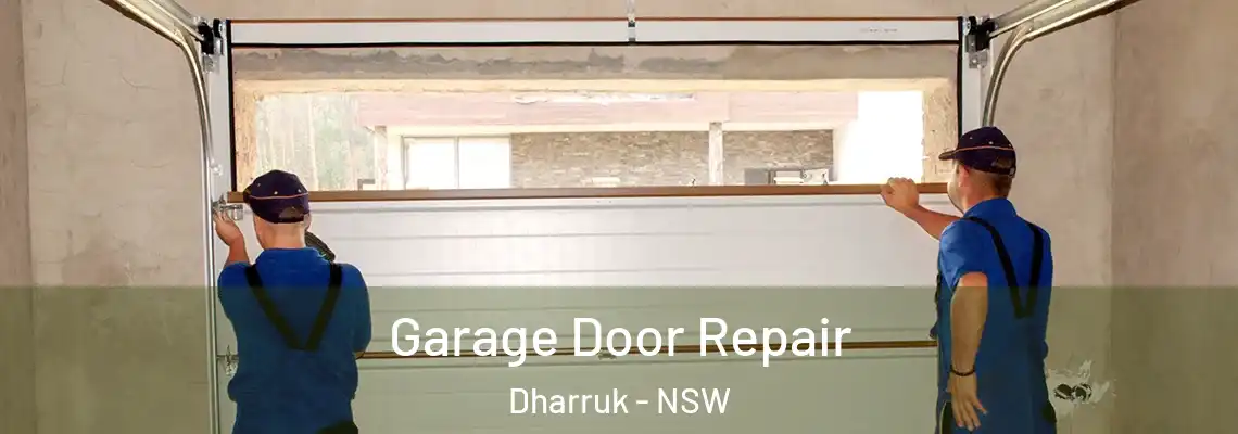 Garage Door Repair Dharruk - NSW