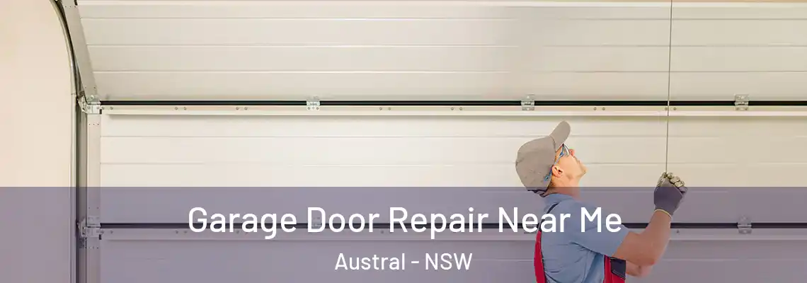  Garage Door Repair Near Me Austral - NSW