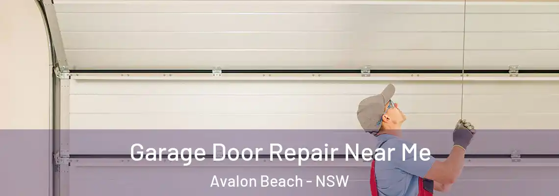 Garage Door Repair Near Me Avalon Beach - NSW
