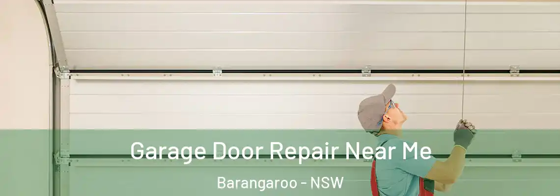  Garage Door Repair Near Me Barangaroo - NSW