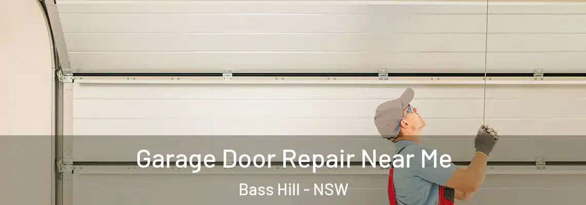 Garage Door Repair Near Me Bass Hill - NSW