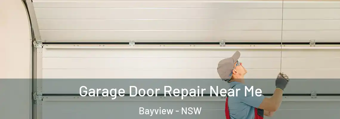 Garage Door Repair Near Me Bayview - NSW