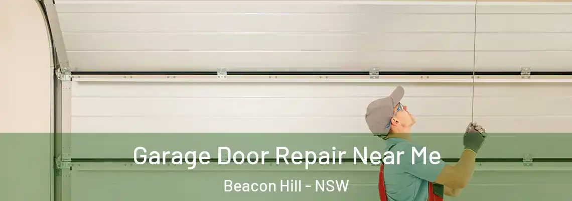 Garage Door Repair Near Me Beacon Hill - NSW