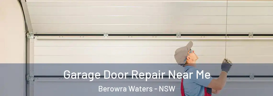  Garage Door Repair Near Me Berowra Waters - NSW