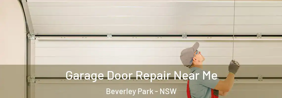 Garage Door Repair Near Me Beverley Park - NSW