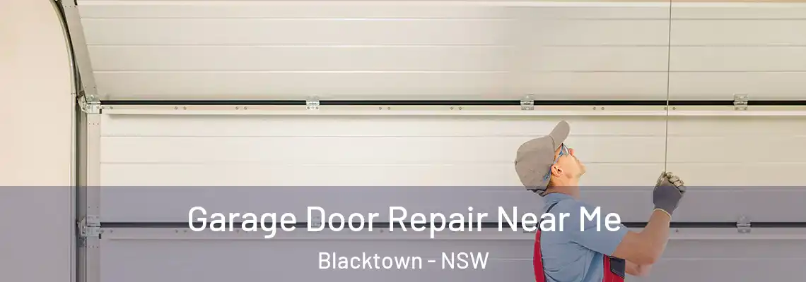 Garage Door Repair Near Me Blacktown - NSW