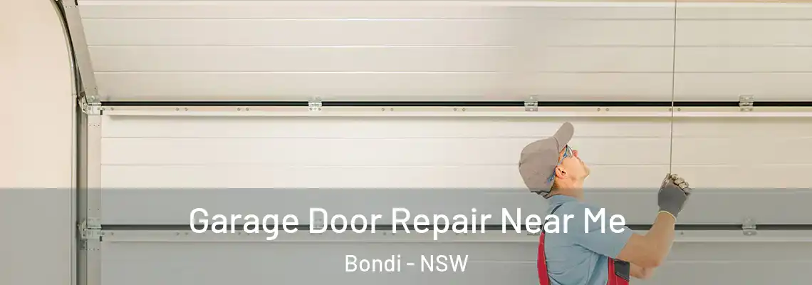 Garage Door Repair Near Me Bondi - NSW