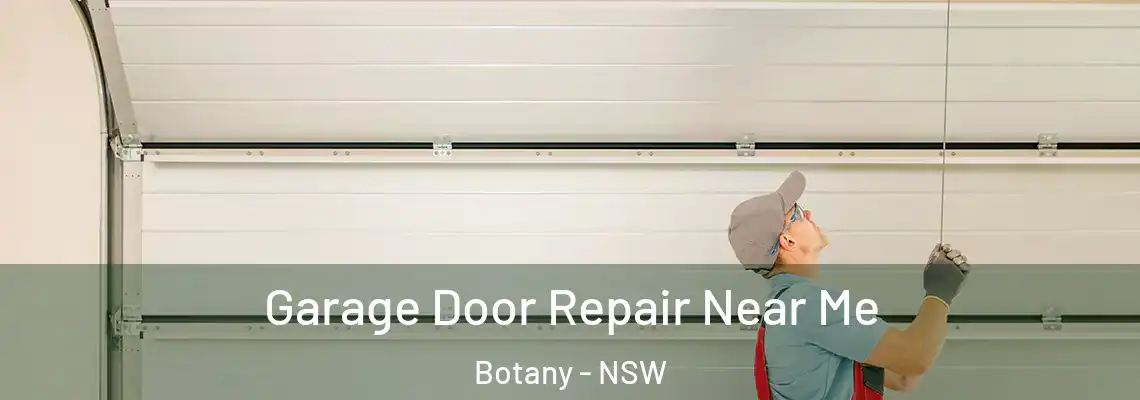 Garage Door Repair Near Me Botany - NSW