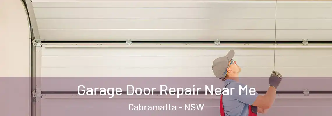 Garage Door Repair Near Me Cabramatta - NSW