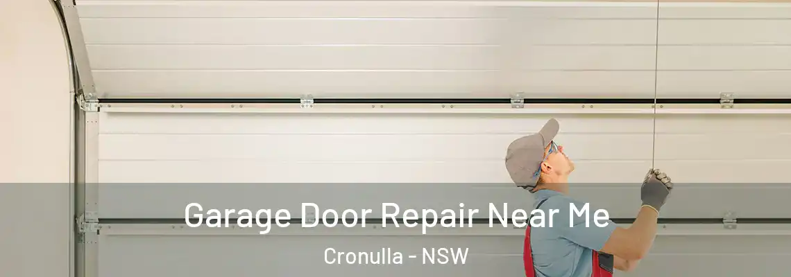 Garage Door Repair Near Me Cronulla - NSW