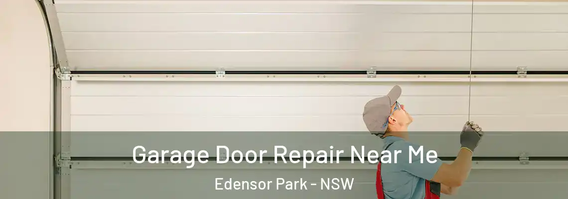 Garage Door Repair Near Me Edensor Park - NSW