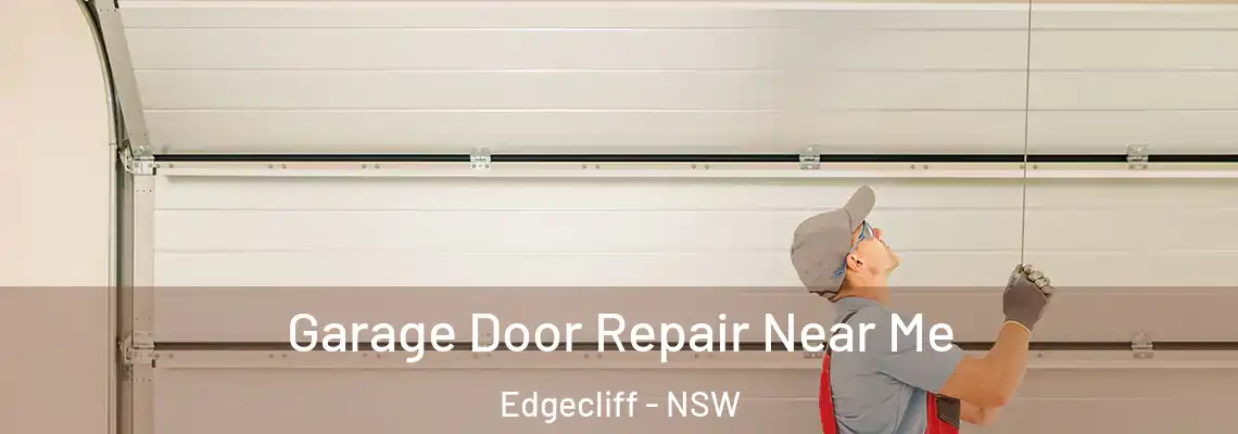 Garage Door Repair Near Me Edgecliff - NSW