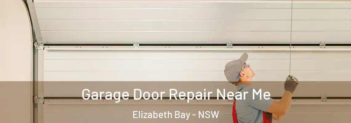 Garage Door Repair Near Me Elizabeth Bay - NSW
