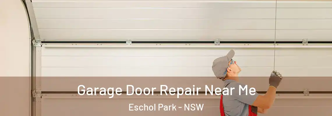  Garage Door Repair Near Me Eschol Park - NSW