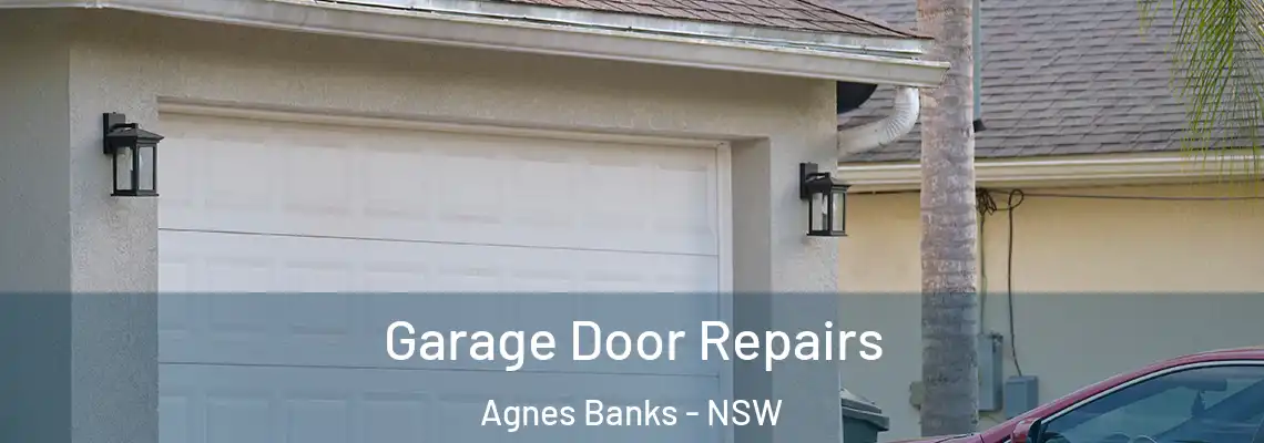 Garage Door Repairs Agnes Banks - NSW