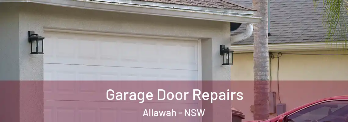 Garage Door Repairs Allawah - NSW