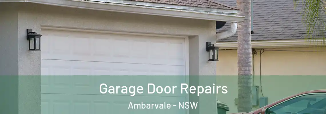 Garage Door Repairs Ambarvale - NSW