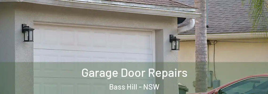 Garage Door Repairs Bass Hill - NSW