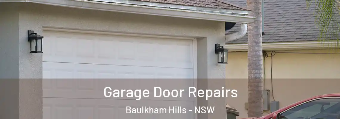 Garage Door Repairs Baulkham Hills - NSW