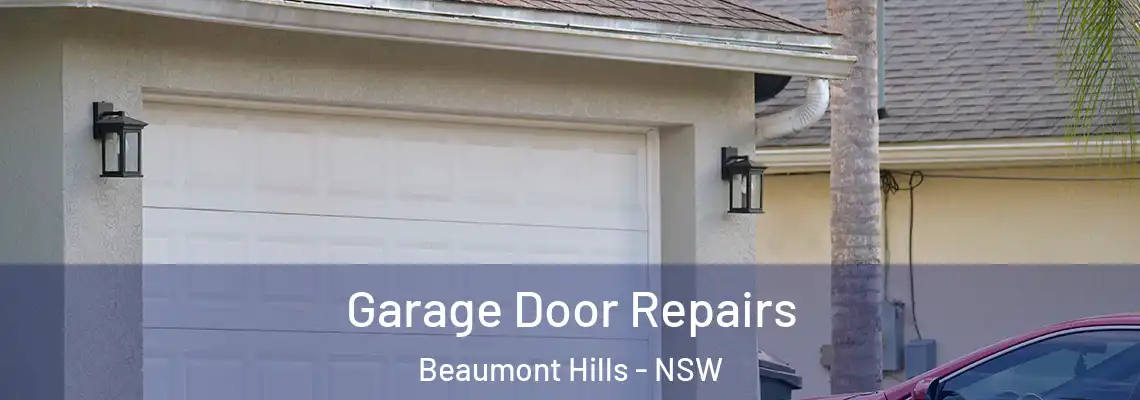 Garage Door Repairs Beaumont Hills - NSW