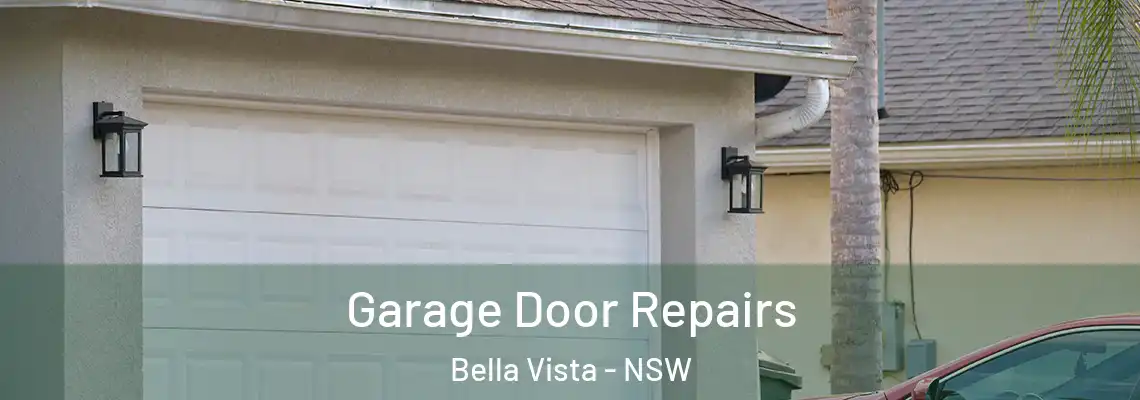 Garage Door Repairs Bella Vista - NSW