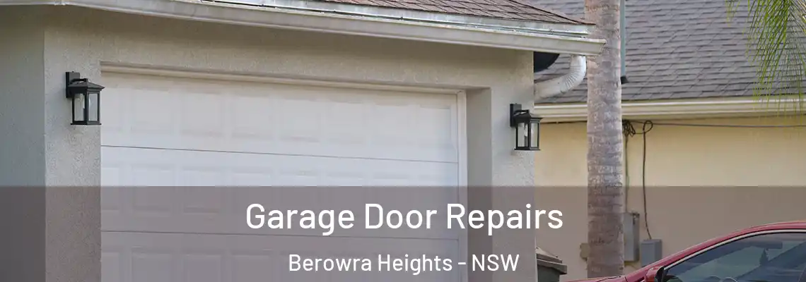 Garage Door Repairs Berowra Heights - NSW