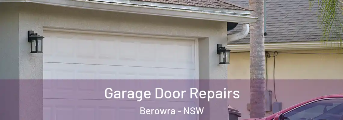 Garage Door Repairs Berowra - NSW