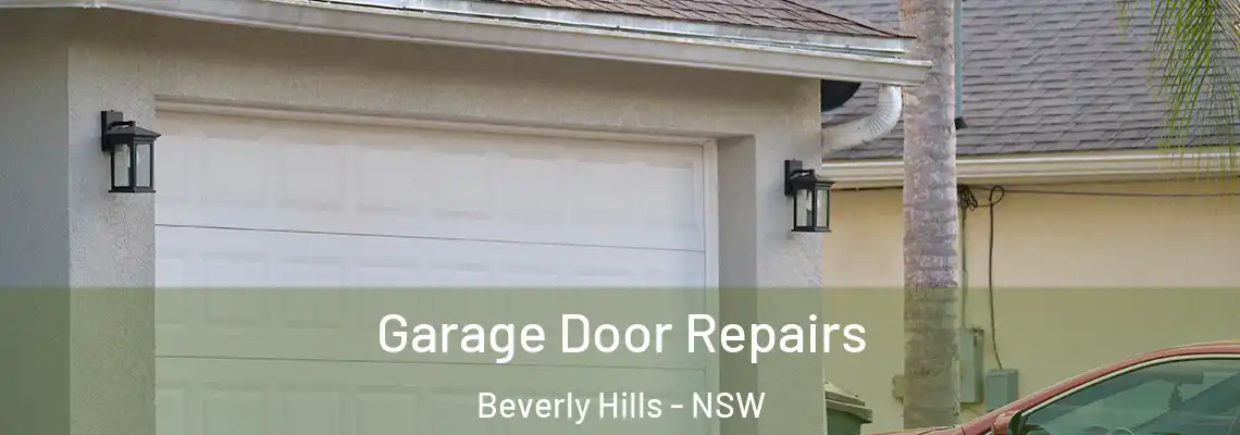 Garage Door Repairs Beverly Hills - NSW