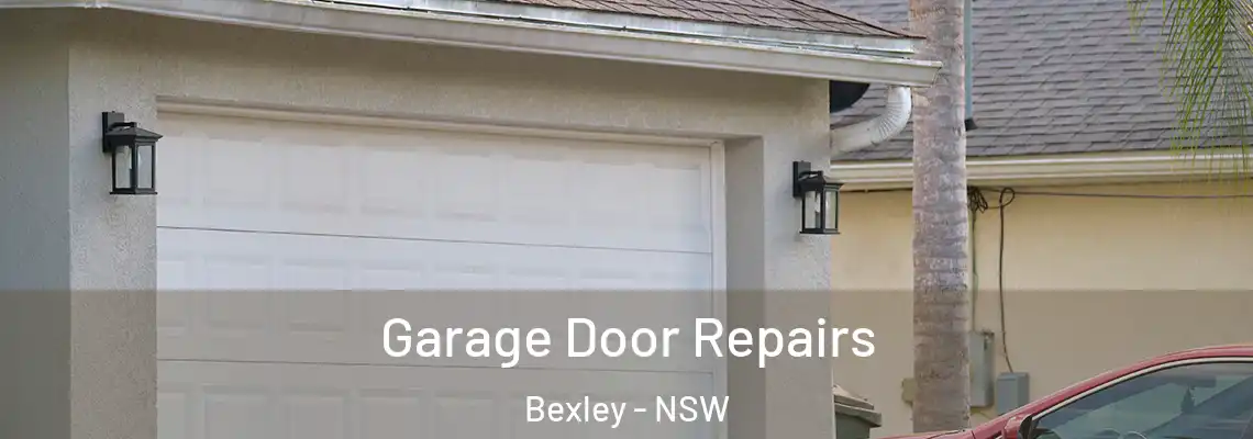 Garage Door Repairs Bexley - NSW