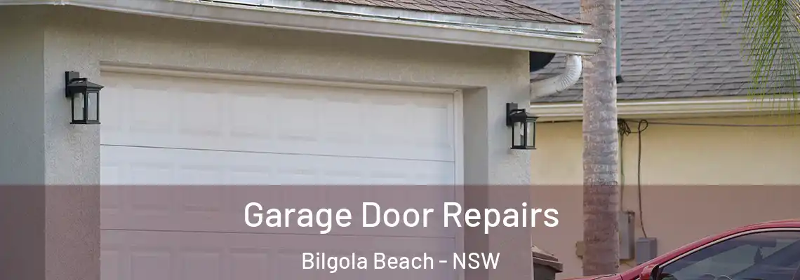 Garage Door Repairs Bilgola Beach - NSW