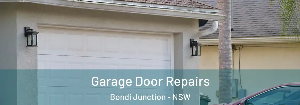 Garage Door Repairs Bondi Junction - NSW