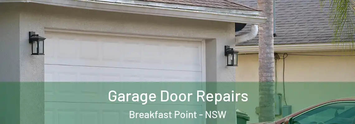 Garage Door Repairs Breakfast Point - NSW