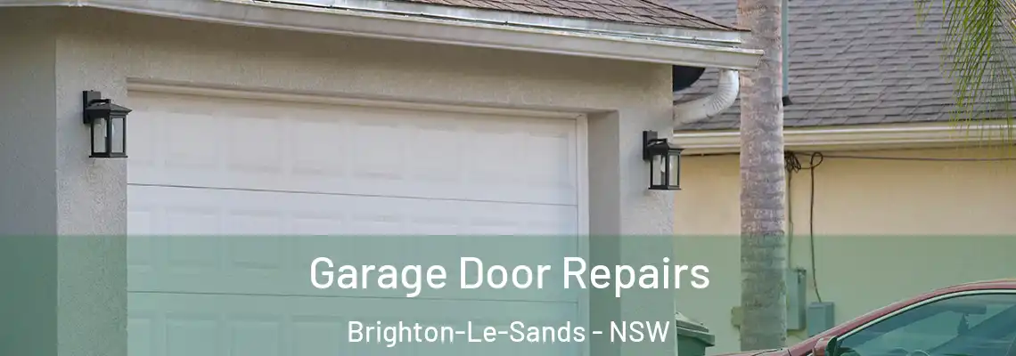 Garage Door Repairs Brighton-Le-Sands - NSW