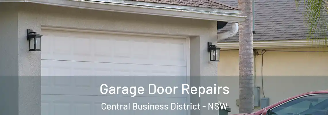 Garage Door Repairs Central Business District - NSW