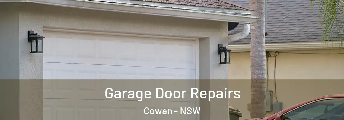 Garage Door Repairs Cowan - NSW