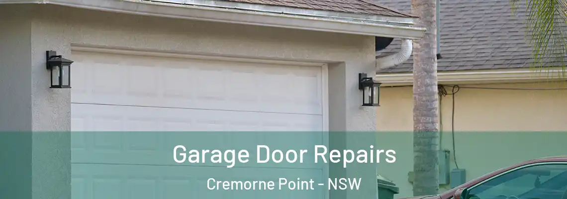 Garage Door Repairs Cremorne Point - NSW