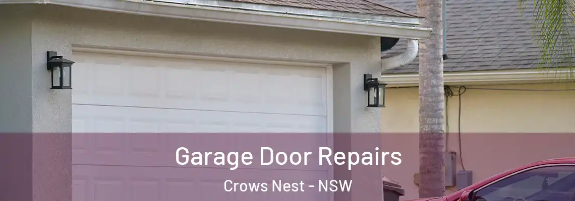 Garage Door Repairs Crows Nest - NSW